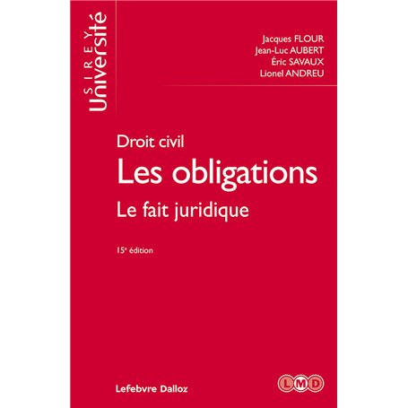 Droit civil. Les obligations. 15e éd. - Le fait juridique - Tome 2 Le fait juridique