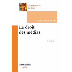 Le droit des médias. 7e éd.