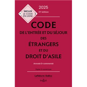 Code de l'entrée et du séjour des étrangers et du droit d'asile 2025
