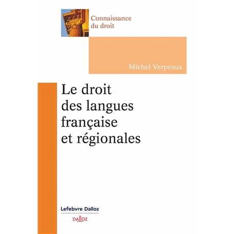 Le droit des langues française et régionales. 1er éd.