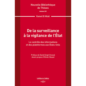 De la surveillance à la vigilance de l'État. Volume 231 - Le contrôle des informations et des plateformes aux Etas-Unis