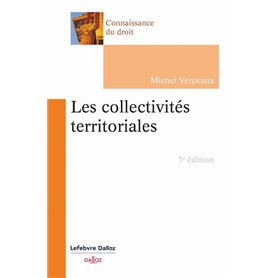 Les collectivités territoriales. 7e éd.