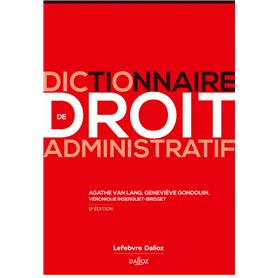 Dictionnaire de droit administratif. 9e éd.