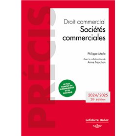 Droit commercial. Sociétés commerciales. Edition 2024/2025. 28e éd.