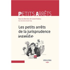 Les petits arrêts de la jurisprudence insolite