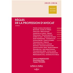 Règles de la profession d'avocat 2025/2026. 18e éd.