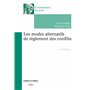 Les modes alternatifs de règlement des conflits. 4e éd.