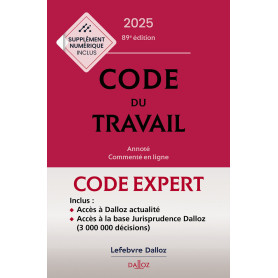 Code Dalloz expert travail 2025. 89e éd.