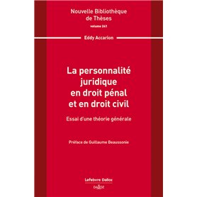 La personnalité juridique en droit pénal et en droit civil. Volume 241 - Essai d'une théorie générale