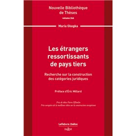 Les étrangers ressortissants de pays tiers. Volume 246 - Recherche sur la construction des catégories juridiques