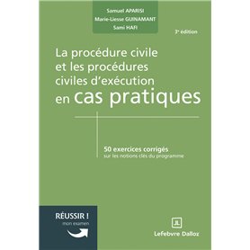 La procédure civile et les procédures civiles d'exécution en cas pratiques. 3e éd.
