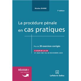 La procédure pénale en cas pratiques. 7e éd.