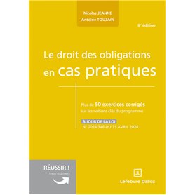 Le droit des obligations en cas pratiques. 6e éd.