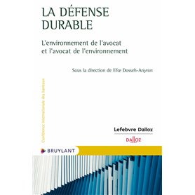 La défense durable - L'environnement de l'avocat et l'avocat de l'environnement