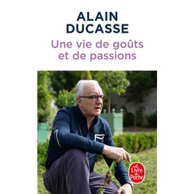Une vie de goûts et de passions