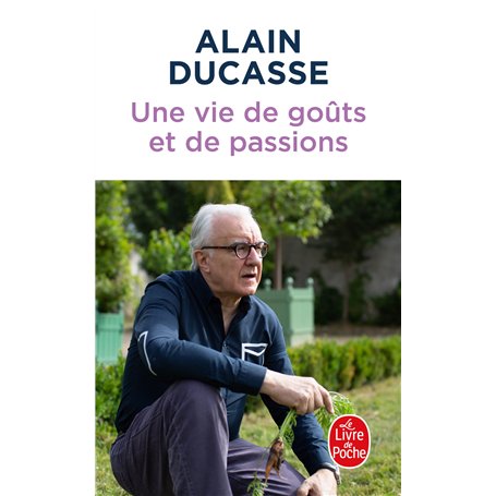 Une vie de goûts et de passions