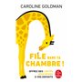 File dans ta chambre !