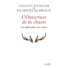 L'Ouverture de la chasse - Une philosophie