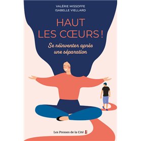 Haut les coeurs ! - Se réinventer après une séparation