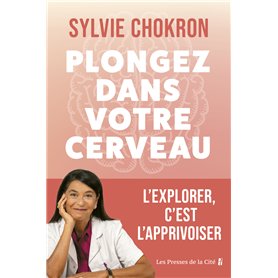 Plongez dans votre cerveau. L'explorer