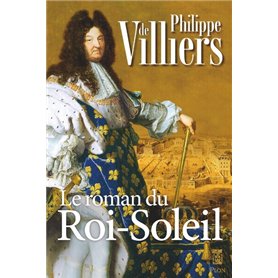 Le roman du Roi Soleil