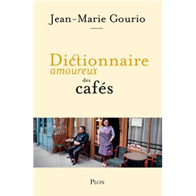 Dictionnaire amoureux des cafés
