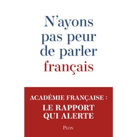 N'ayons pas peur de parler français
