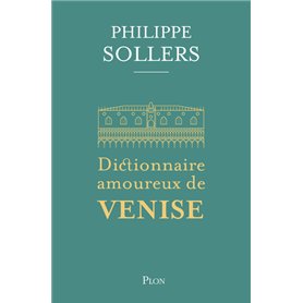 Dictionnaire amoureux de Venise