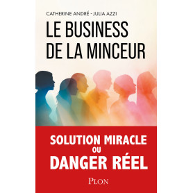 Le Business de la minceur - La face cachée des nouveaux traitements amaigrissants