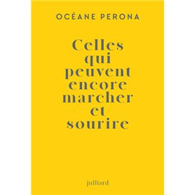 Celles qui peuvent encore marcher et sourire
