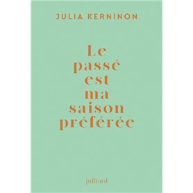 Le passé est ma saison préférée