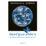 Inséparables - Les destins croisés de la Terre et de la vie