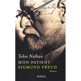Mon patient Sigmund Freud
