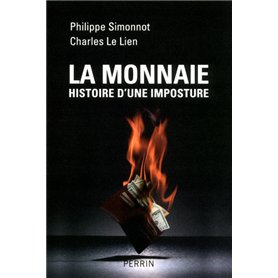 La monnaie histoire d'une imposture