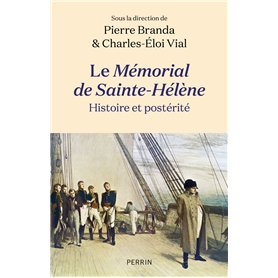 Le Mémorial de Sainte-Hélène - Histoire et postérité