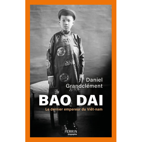Bao Daï - Le dernier empereur du Viêt-nam