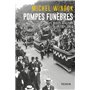Pompes funèbres - Les morts illustres 1871-1914