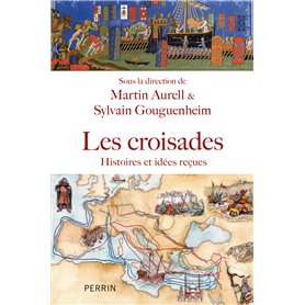 Croisades - Histoires et idées reçues