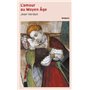 L'amour au Moyen Age