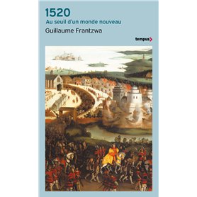 1520 - Au seuil d'un monde nouveau