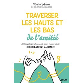 Traverser les hauts et les bas de l'amitié