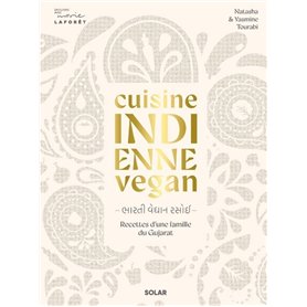 Cuisine indienne vegan - Recettes végétales d'une famille du Gujarat