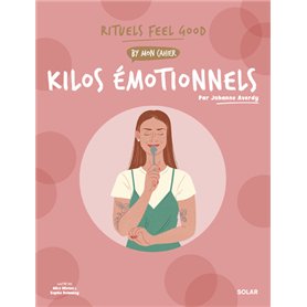Mon cahier Rituels feel good Kilos émotionnels