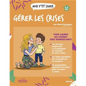 Mon p'tit cahier Gérer les crises