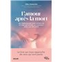 L'amour après la mort - Un témoignage sur l'après-vie et une initiation au contact avec les défunts
