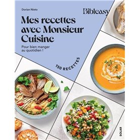Mes recettes avec Monsieur Cuisine - Pour bien manger au quotidien !