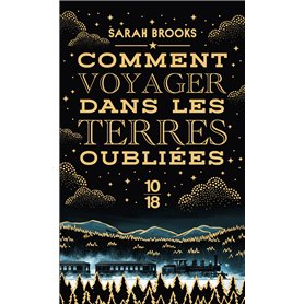 Comment voyager dans les terres oubliées