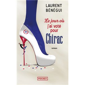 Le jour où j'ai voté pour Chirac