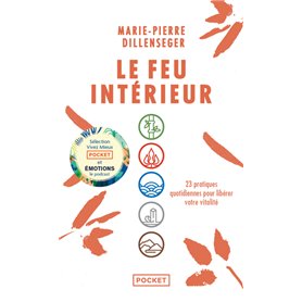 Le Feu intérieur - 23 pratiques quotidiennes pour libérer votre vitalité