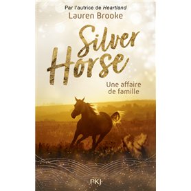 Silver Horse - Tome 4 Une affaire de famille